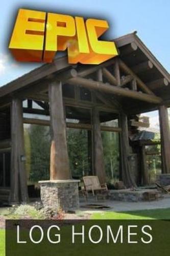 Epic Log Homes Next Episode Air Date Countdown