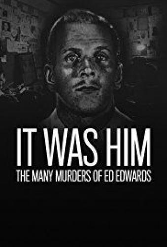It Was Him: The Many Murders of Ed Edwards next episode air date poster
