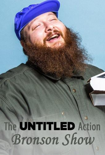 untitled action bronson show