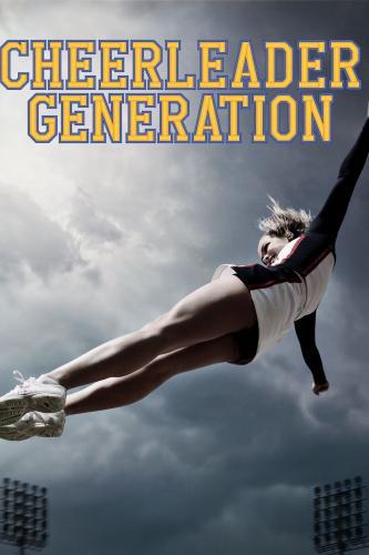 Cheerleader Generation next episode air date poster