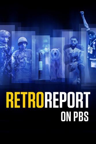 Retro Report on PBS next episode air date poster