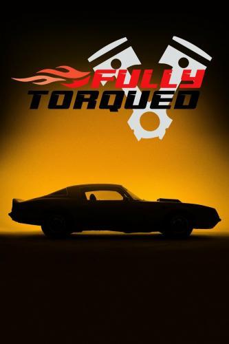 Fully Torqued next episode air date poster