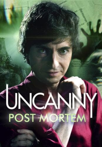 Uncanny: Post Mortem next episode air date poster