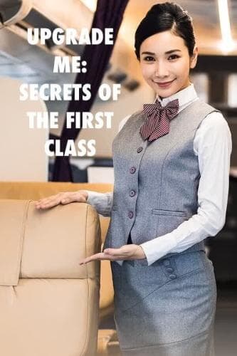 Upgrade Me: Secrets of the First Class next episode air date poster