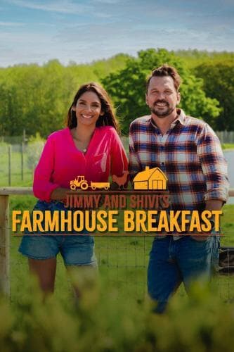 Jimmy and Shivi's Farmhouse Breakfast next episode air date poster