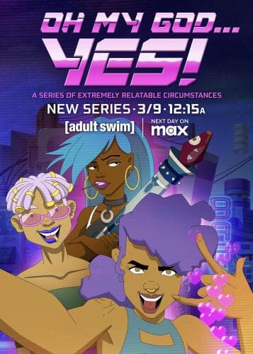 Oh My God…Yes! next episode air date poster