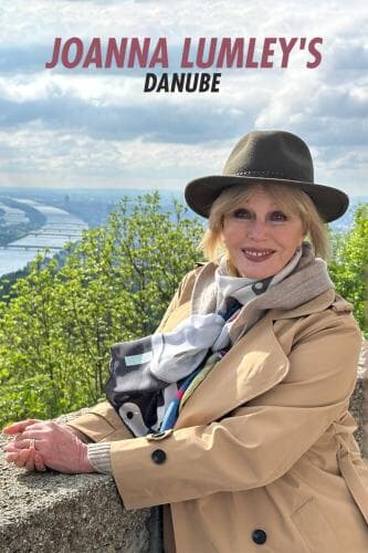 Joanna Lumley's Danube next episode air date poster
