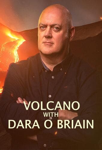 Volcano with Dara O Briain next episode air date poster