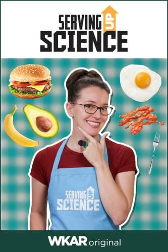 Serving Up Science next episode air date poster