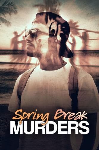 Spring Break Murders next episode air date poster