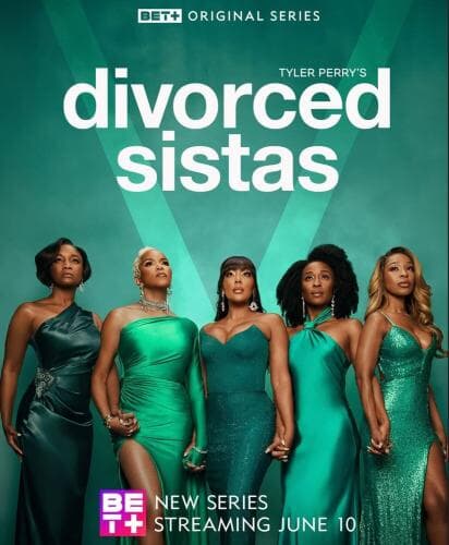 Tyler Perry's Divorced Sistas next episode air date poster