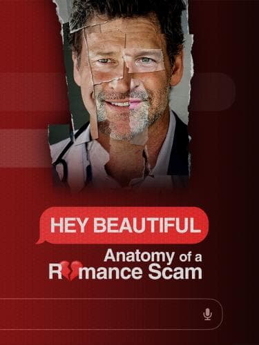 Hey Beautiful: Anatomy of a Romance Scam next episode air date poster