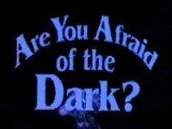 Are You Afraid of the Dark? thumbnail