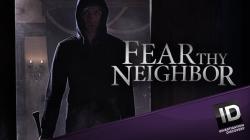 Fear Thy Neighbor thumbnail