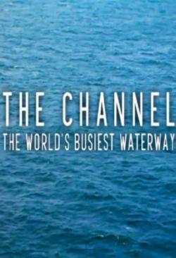 The Channel: The World's Busiest Waterway thumbnail