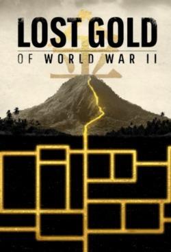 Lost Gold of World War II thumbnail