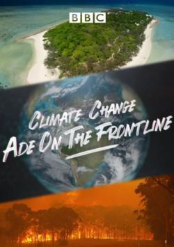 Climate Change: Ade on the Frontline thumbnail