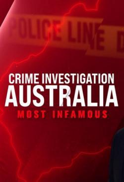 Crime Investigation Australia: Most Infamous thumbnail