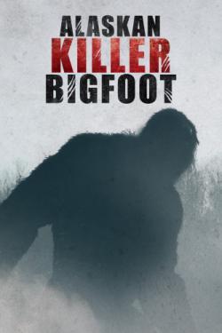 Alaskan Killer Bigfoot thumbnail