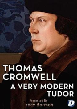 Thomas Cromwell: A Very Modern Tudor thumbnail