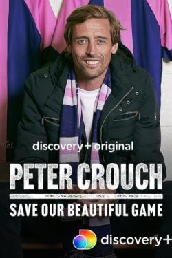 Peter Crouch: Save Our Beautiful Game thumbnail