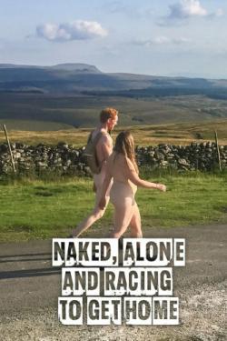 Naked, Alone and Racing to Get Home thumbnail