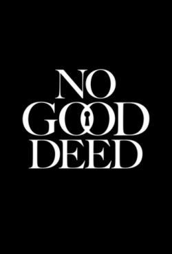 No Good Deed thumbnail