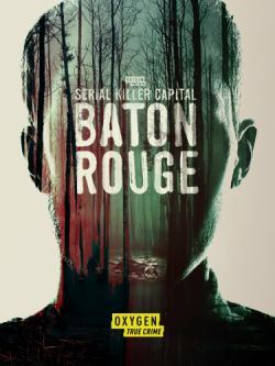 Serial Killer Capital: Baton Rouge thumbnail