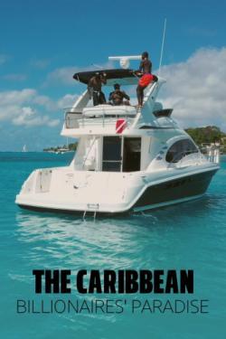 The Caribbean: Billionaires' Paradise thumbnail