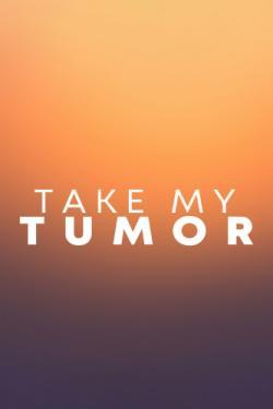 Take My Tumor thumbnail